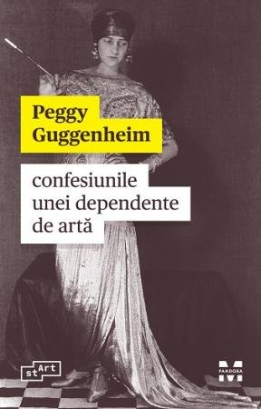 Confesiunile unei dependente de artă - Peggy Guggenheim